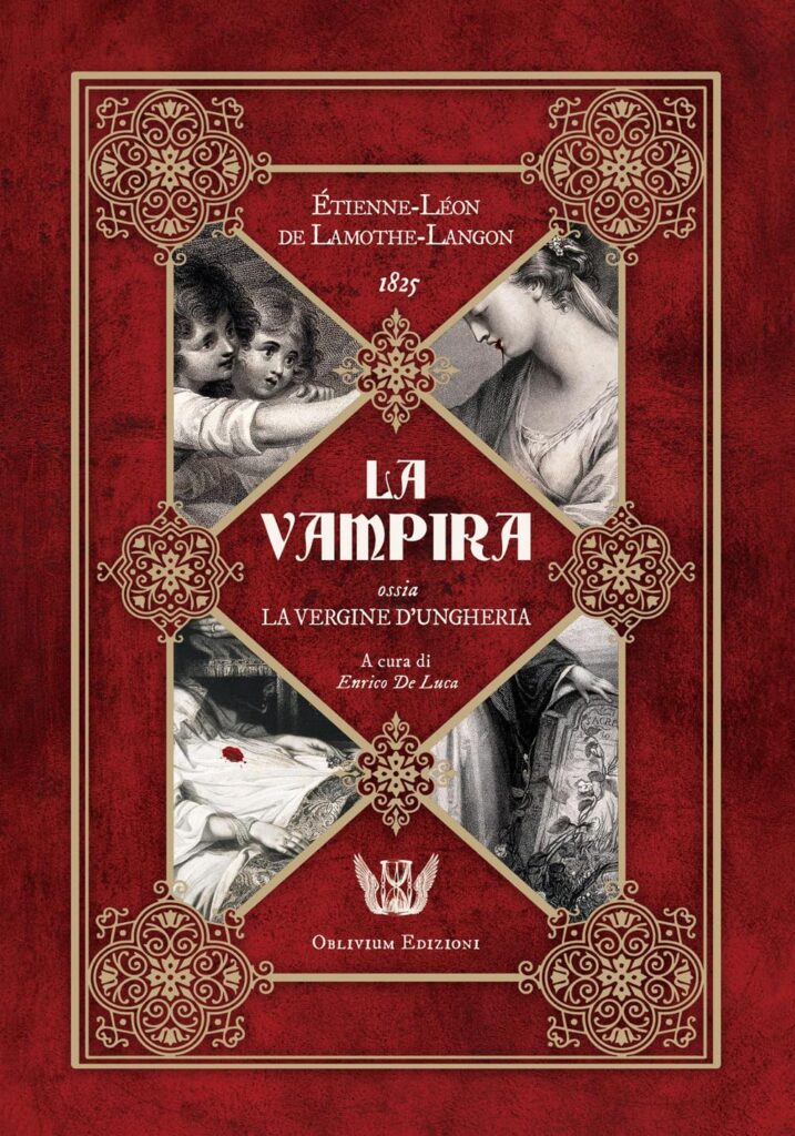 La vampira ossia la vergine d'Ungheria
di Étienne-Léon de Lamothe-Langon