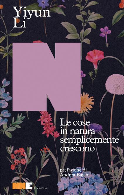 Le cose in natura semplicemente crescono Li Yiyun  