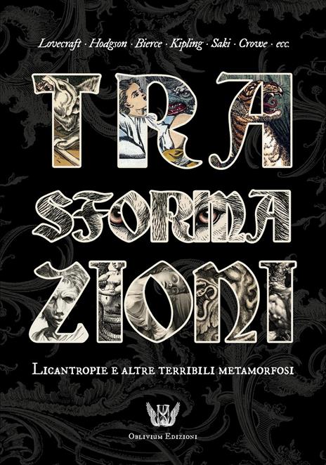 Trasformazioni. Licantropie e altre terribili metamorfosi Michela Pollutri Andrea Gide 