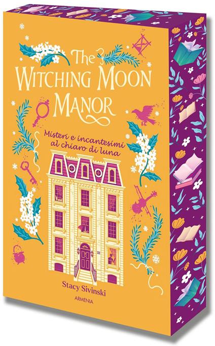 The Witching Moon Manor. Misteri e incantesimi al chiaro di luna Stacy Sivinski