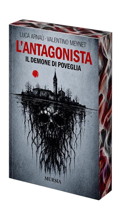 L'antagonista. Il demone di Poveglia Luca Arnaù Valentino Meynet