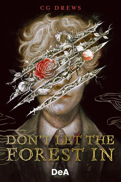 Don't let the forest in C. G. Drews