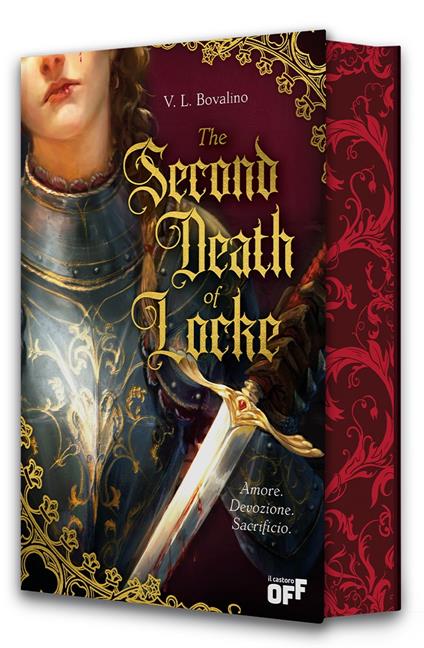 The second death of Locke. Amore. Devozione. Sacrificio V. L. Bovalino